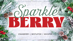 Sparkle Berry - Cranberry, Mistletoe & Whisper